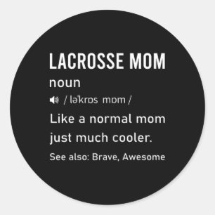 Womens Lacrosse Mum Definition Funny Quote For Wom Classic Round Sticker