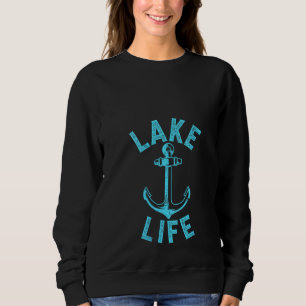 Womens Lake Life Boating Fishing Kayaking Sailing  Sweatshirt
