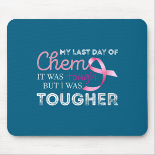 Womens Last Day Of Chemo It Was Tough Cancer Aware Mouse Mat