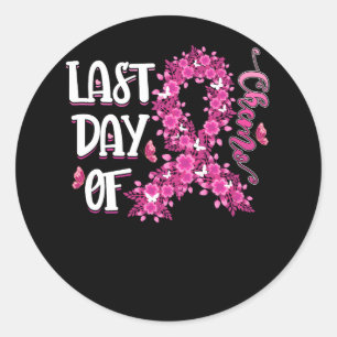 Womens Last Day Of Chemo Pink Breast Cancer Awaren Classic Round Sticker