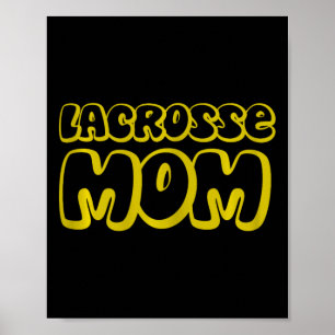 Womens Lax Mum Mother's Day Lacrosse Mum  Poster
