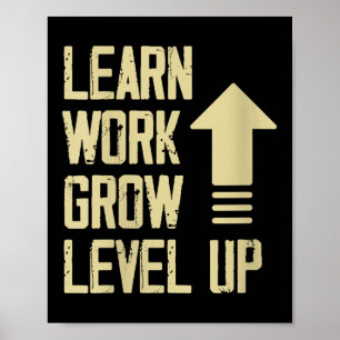 Womens Learn Work Grow Level Up Growth Success Vin Poster