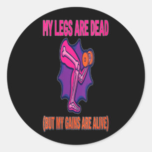 Womens Leg Day Funny Legs Are Government Agencyd Classic Round Sticker