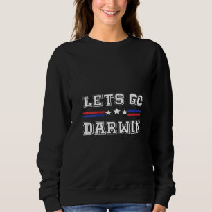 Womens Let's Go Darwin Funny Science Sarcastic Let Sweatshirt