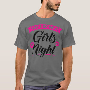 Womens let's go on a girls night party ladies brid T-Shirt