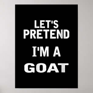 Womens Lets Pretend Im a Goat Funny Halloween Poster