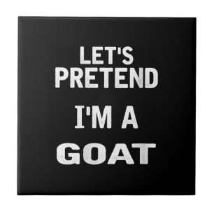 Womens Lets Pretend Im a Goat Funny Halloween Tile