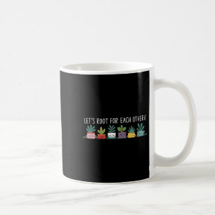 Womens Let's Root For Each Other Vegetables Suprt  Coffee Mug