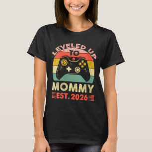 Womens Leveling Up To Mommy 2026 First Time Mom 20 T-Shirt