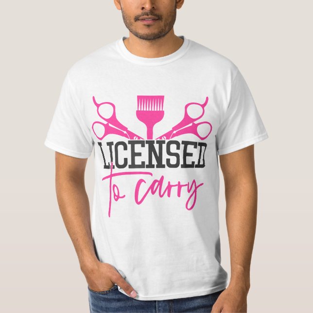 Womens Licensed To Carry Hairstylist Cosmetologist T-Shirt (Front)