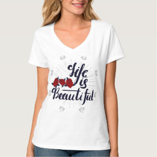Women's life is Beautiful T -Shirt T-Shirt