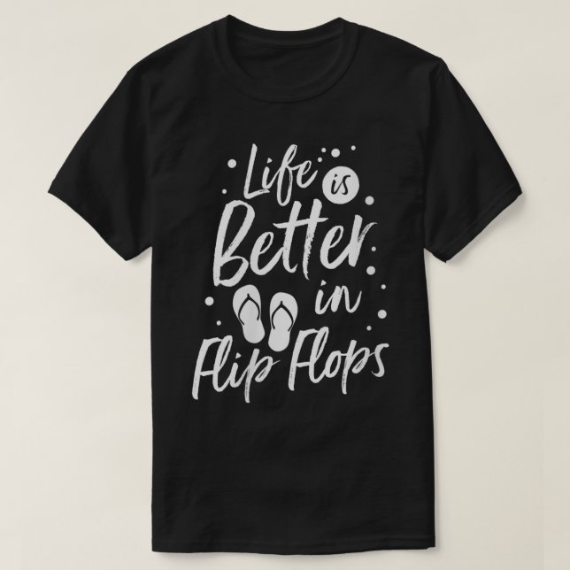Womens Life is Better in Flip Flops Summer Beach G T-Shirt (Design Front)
