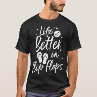 Womens Life is Better in Flip Flops Summer Beach G T-Shirt