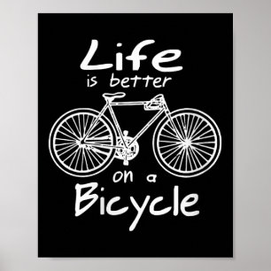 Womens Life Is Better On A Bicycle Funny Cycling Q Poster