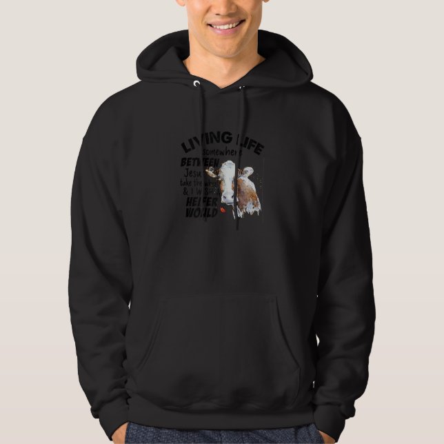 Womens Living Life Somewhere Between Jesus Take Th Hoodie (Front)