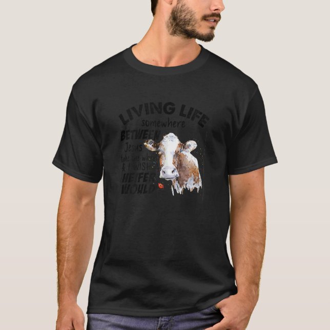 Womens Living Life Somewhere Between Jesus Take Th T-Shirt (Front)