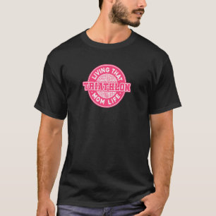 Womens Living That Triathlon Mum Life Running Bike T-Shirt