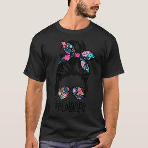 Womens Lola Life Messy Hair Bun Floral Women Mothe T-Shirt