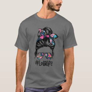 Womens Lola Life Messy Hair Bun Floral Women Mothe T-Shirt