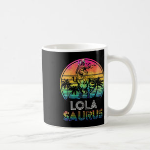 Womens Lolasaurus Dinosaur Lola Saurus Family Matc Coffee Mug