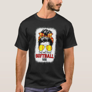 Womens Loud & Proud Softball Nana Messy Bun Nana B T-Shirt