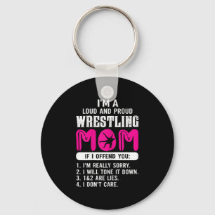 Womens Loud Proud Wrestling Mom Wrestling Gift Key Ring