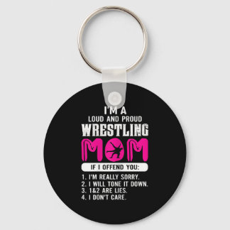 Womens Loud Proud Wrestling Mom Wrestling Gift Key Ring
