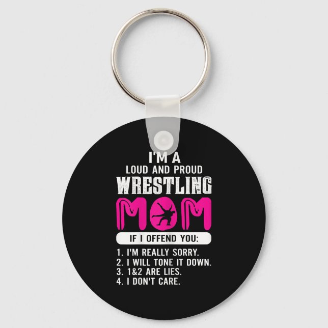 Womens Loud Proud Wrestling Mom Wrestling Gift Key Ring (Front)