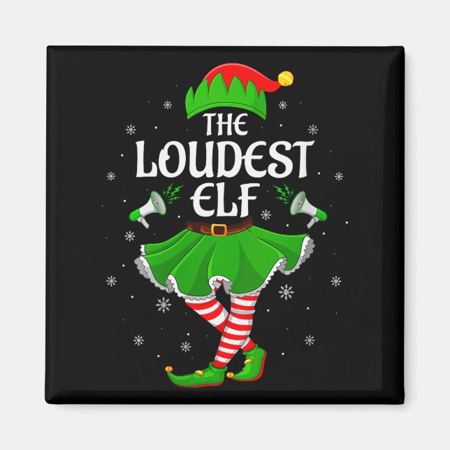 Womens Loudest Elf Christmas Family Girls Women El Magnet (Front)