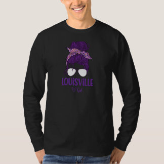Womens Louisville Girl Born In Louisville T-Shirt