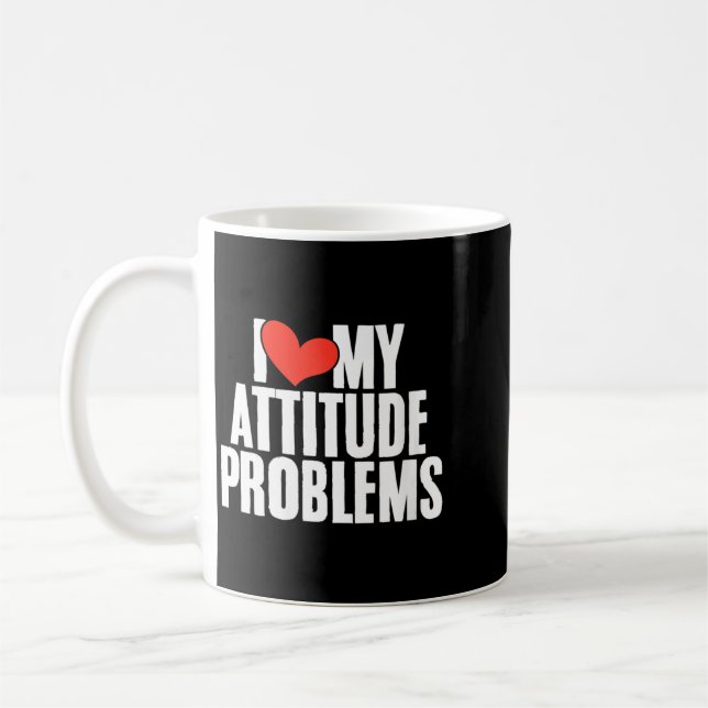 Womens Love Attitude Problem Funny Sarcastic Coffee Mug (Left)