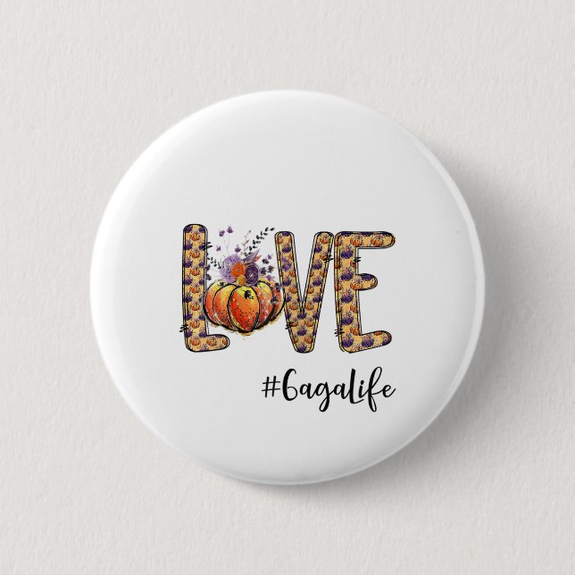 Womens Love Gaga Life Pumpkin Autumn Halloween  6 Cm Round Badge (Front)