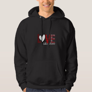 Womens Love Like Jesus Christmas Plaid X Mas Relig Hoodie