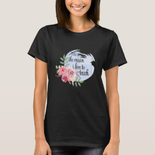 Womens Love To Teach Positive Affirmation Kind Mot T-Shirt