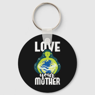Womens Love Your Mother Environmental Protection Key Ring