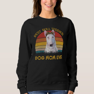 Womens Lovely Dog Holder Dog  Best Dog Mum Bull Te Sweatshirt