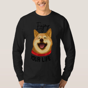 Womens Lovely Dog Shiba Inu Enjoy Your Life T-Shirt