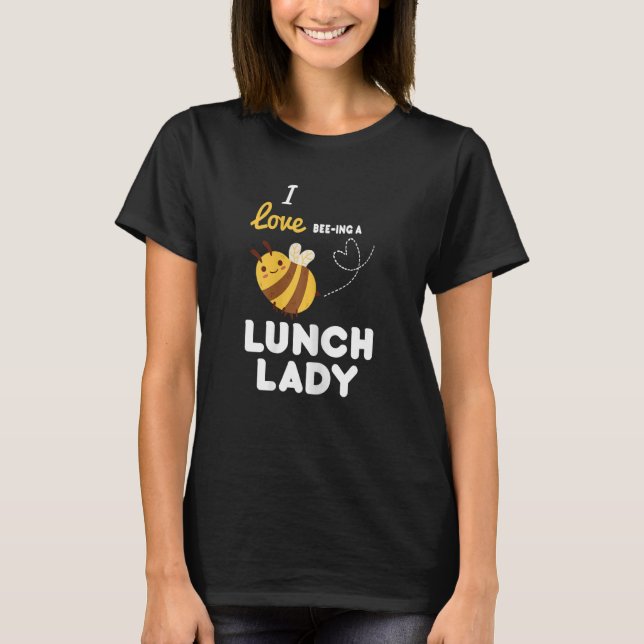 Womens Lunch Lady Cafeteria Mum   Lunch Bee T-Shirt (Front)
