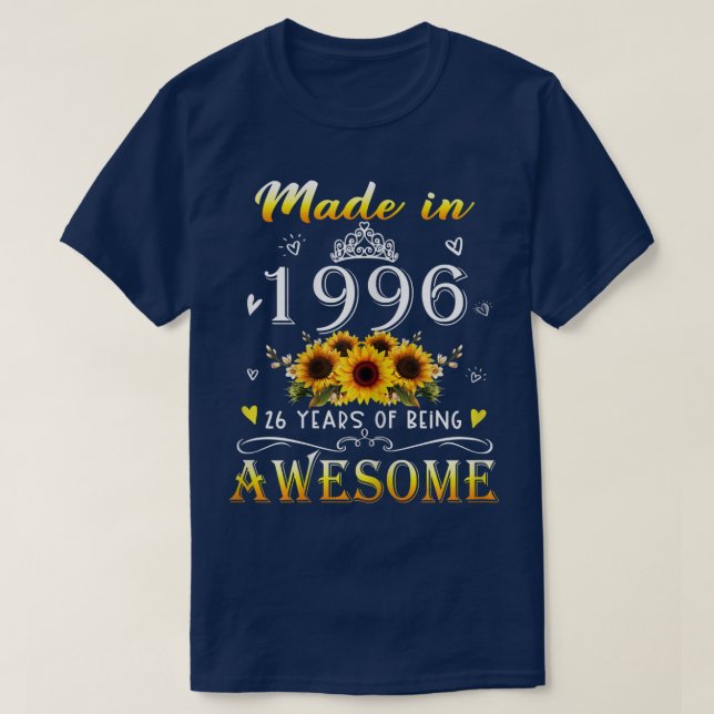 Womens Made In 1996 Sunflower 26th Bday 26 Years O T-Shirt (Design Front)