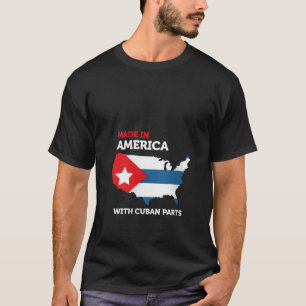Womens Made in America With Cuban Parts Cuba USA G T-Shirt