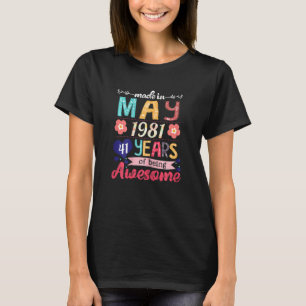 Womens Made In May 1981 41 Years Being Awesome 41s T-Shirt