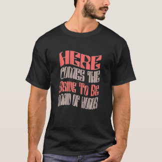 Womens   Maid of Honour Bride To Be Matching Bache T-Shirt