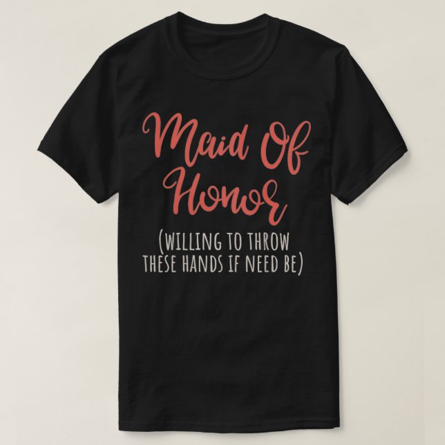 Womens Maid Of Honour  Funny Friends Gifts From Th T-Shirt (Design Front)