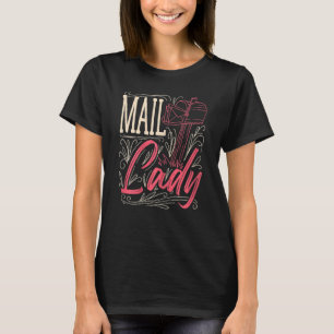 Womens Mail Lady Postal Office Worker Postwoman Wo T-Shirt