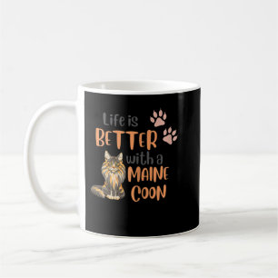 Womens Maine Coon quote Life Is Better With A Main Coffee Mug