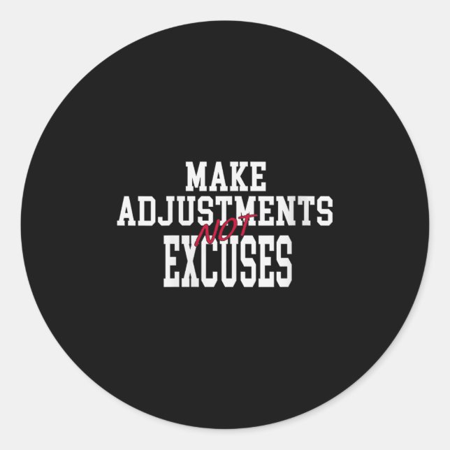 Womens Make Adjustments Not Excuses Motivational Q Classic Round Sticker (Front)