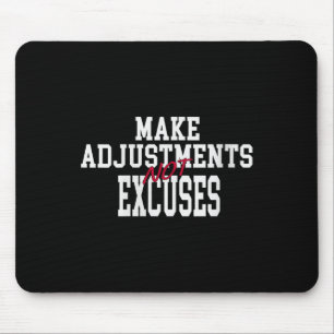 Womens Make Adjustments Not Excuses Motivational Q Mouse Mat