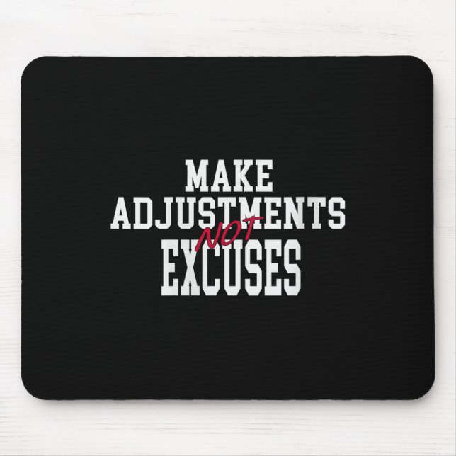 Womens Make Adjustments Not Excuses Motivational Q Mouse Mat (Front)