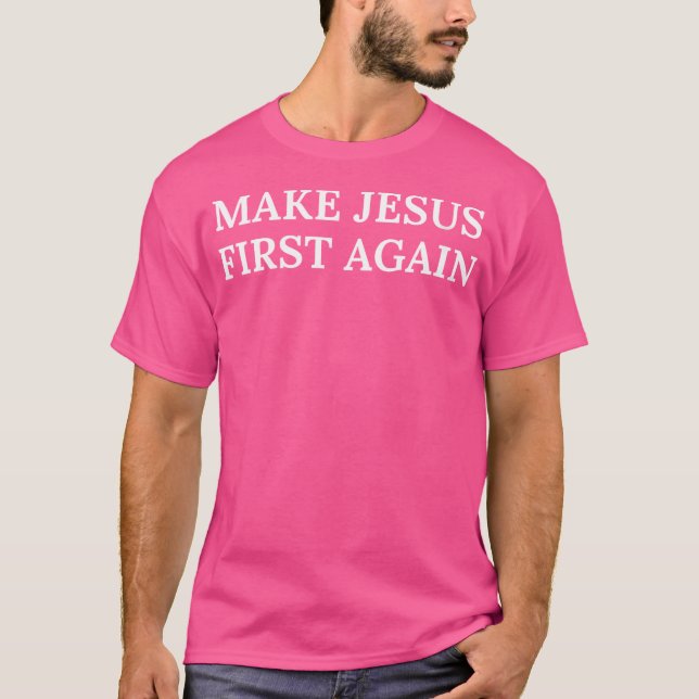Womens Make Jesus First Again Religious Faith And  T-Shirt (Front)