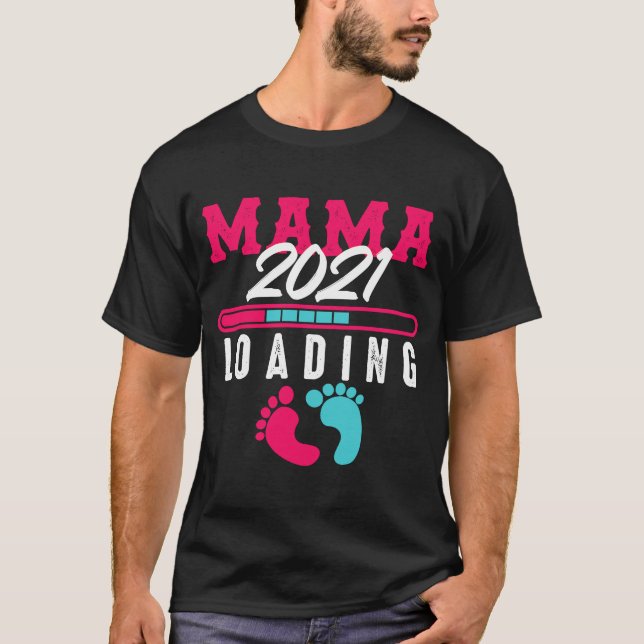 Women's Mama 2021 Loading Mother Parents Offspring T-Shirt (Front)